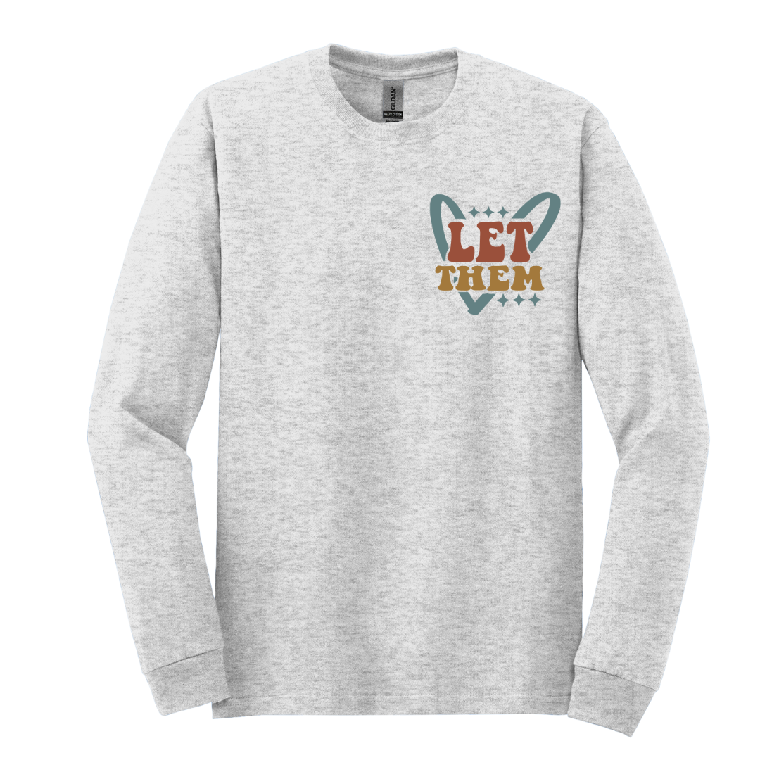 Let Them... Long sleeve shirts